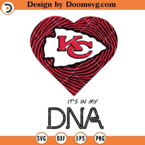 It's In My DNA Chiefs SVG, Kansas City Chiefs SVG, NFL Football Team SVG Files For Cricut