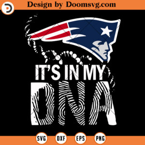 New England Patriots SVG, It's In My DNA Patriots SVG, NFL Football Team SVG Files For Cricut