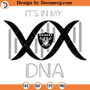 Las Vegas Raiders SVG, Its In My DNA Raiders SVG, NFL Football Team SVG Files For Cricut