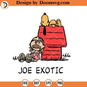 Joe Exotic SVG, Funny Snoopy SVG Files For Cricut