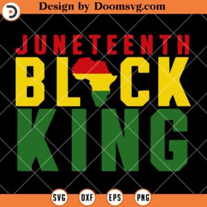 Juneteenth Black King SVG, Juneteenth SVG