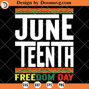 Juneteenth Freedom Day SVG, Black History SVG, Black History Shirts SVG