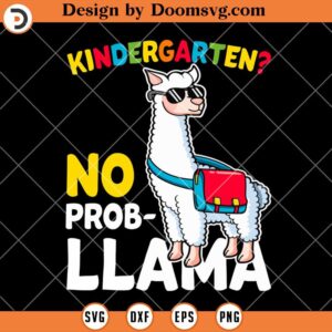 Kindergarten No Prob Llama SVG, Funny Kindergarten Teacher SVG