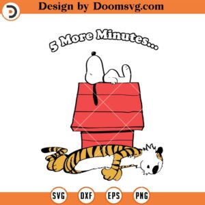 Lazy Snoopy And Tiger SVG, 5 More Minutes Lazy Time SVG