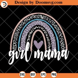 Girl Mama SVG, Leopard Rainbow Girl Mama SVG