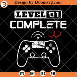 Level 01 Complete SVG, Bithday Gamer SVG , Gamer SVG, Game Controller SVG
