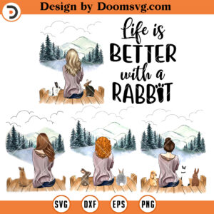 Life Is Better With A Rabbit PNG, Love Rabbit PNG