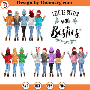 Life Is Better With Besties PNG, Friends PNG, 5 File Png In 1Zip