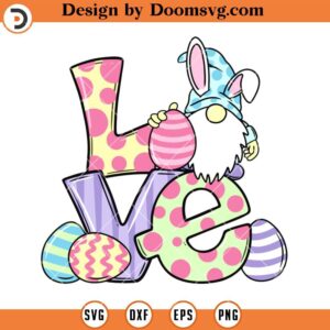 Love Gnomie Easter SVG, Gnomie Easter Shirts SVG