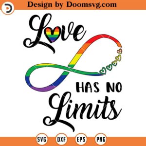 Pride Month SVG, Love Has No Limits SVG, Rainbow LGBT SVG