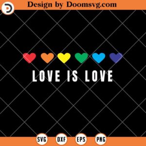 Love Is Love SVG, Rainbow Heart SVG, LGBT SVG, Pride Month SVG