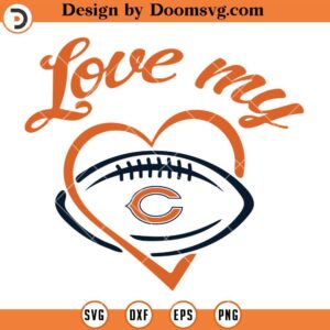 Love My Chicago Bears SVG, Chicago Bears SVG, NFL Football Team SVG Files