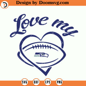 Love My Seahawks SVG, Seattle Seahawks SVG, NFL Football Team SVG