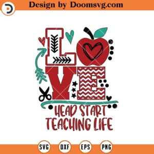 Love Teaching SVG, Head Start Teaching Life SVG, Teacher Life SVG, Teacher SVG