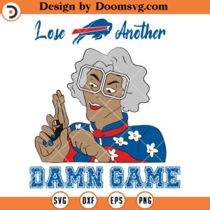 Buffalo Bills SVG, Madea Bills Another Dame Game SVG, NFL Football Team SVG Files For Cricut