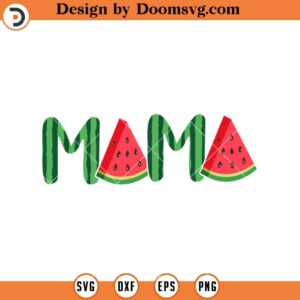 Mama Watermelon SVG, Mom Shirt Ideas SVG