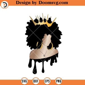 Melting Afro Queen SVG, Crown of Queen SVG, Black Girl SVG, Afro Woman SVG