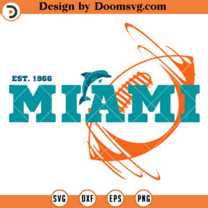 Miami Est 1966 SVG, Miami Dolphins Football SVG Files For Cricut