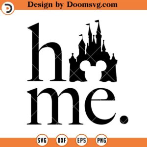 Mickey Home Silhouette SVG, Castle Cartoon Disney World SVG Files For Cricut