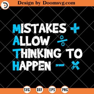 Mistake Allow Thinking To Happen SVG, Math Teacher SVG