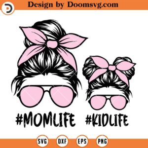 Momlife SVG, Kidlife SVG, Mom And Kid Pink Messy Bun SVG