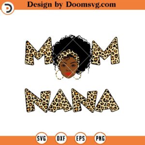 Mom And Nana Leopard SVG, Messy Bun Mom SVG