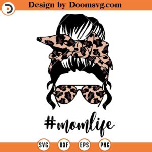 Mom Life Leopard Messy Bun SVG, Momlife SVG