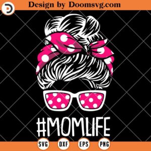 Mom Life Pink Messy Bun SVG, Mom Shirt Ideas SVG