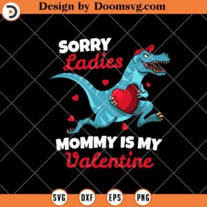 Mommy Is My Valentine SVG, Dinosaur Valentines Day SVG, Valentine SVG