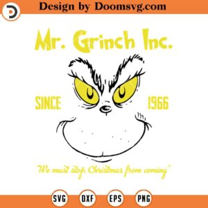 Mr Grinch Inc SVG, Must Stop Christmas From Coming SVG