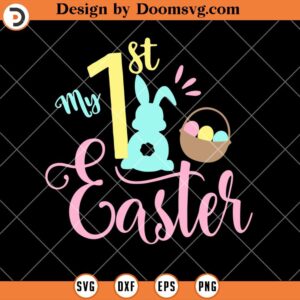 My 1st Easter SVG, Easter Shirts SVG , My first Easter SVG