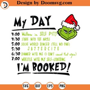 My Day Im Booked Grinch SVG, Reading SVG, Book lover SVG, Book Worm SVG
