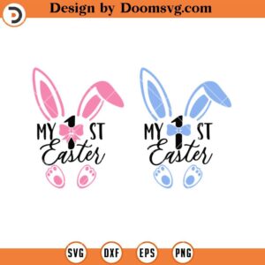 My First Easter SVG, Easter Shirts For 1 Year Baby SVG