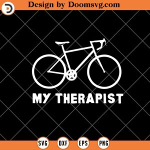 My Therapist SVG, Bicycle SVG, Riding Bicycle SVG