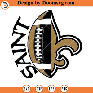 New Orleans Saints SVG, Saints NFL Football Team SVG Files For Cricut