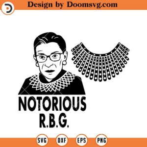 Notorious RBG SVG, Feminist SVG, Girl Power SVG, Womens Rights SVG