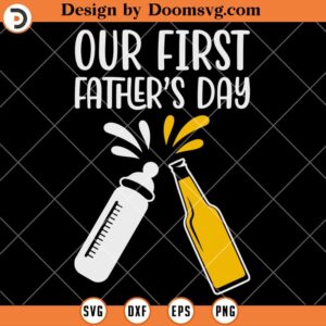 Our First Fathers Day SVG, 1st Fathers Day Shirt SVG