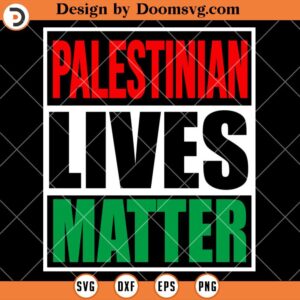 Palestinian Lives Matter SVG, Palestinian Poster SVG