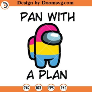 Pan With A Plan SVG, Funny Among US SVG, Among US SVG