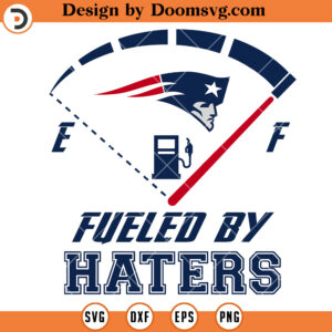 New England Patriots SVG, Patriots Fueled By Haters SVG, NFL Football Team SVG Files For Cricut