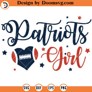 New England Patriots SVG, Patriots Girl SVG, NFL Football Team SVG Files For Cricut