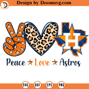 Peace Love Astros SVG, Houston Astros Baseball Leopard SVG Files For Cricut