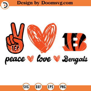 Peace Love Bengals SVG, Cincinnati Bengals NFL Football Team SVG Files For Cricut