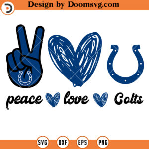 Peace Love Colts SVG, Indianapolis Colt Football Team SVG Files For Cricut