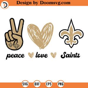 Peace Love Saints SVG, New Orleans Saints Football Team SVG Files For Cricut