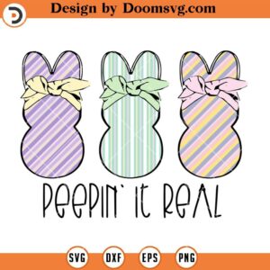 Peepin It Real SVG, Peeps Easter Shirts SVG