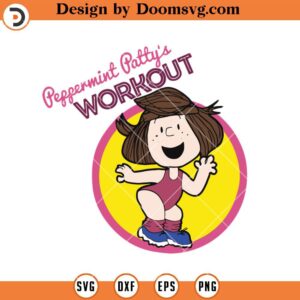 Peppermint Pattys WORKOUT SVG, Funny Snoopy SVG