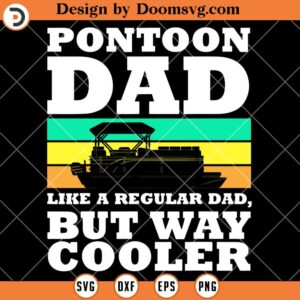 Pontoon Dad SVG, Boat Captain Funny Fathers Day, Boating SVG