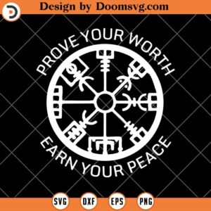 Prove Your Worth Earn Your Peace SVG, Gamer SVG