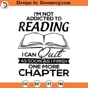 Reading One More Chapter SVG, Funny Book SVG, Reading SVG, Book Lover SVG, Book Worm SVG